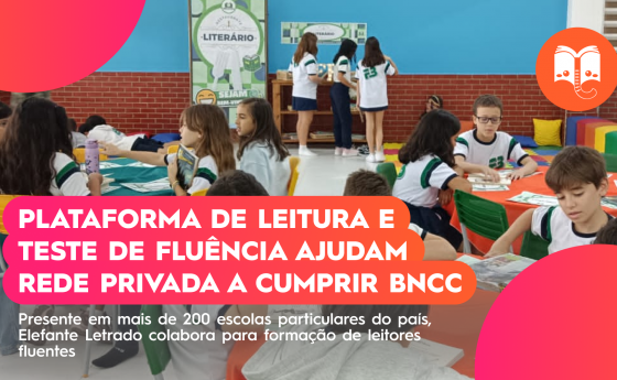 Plataforma de leitura e teste de fluência ajudam rede privada a cumprir BNCC