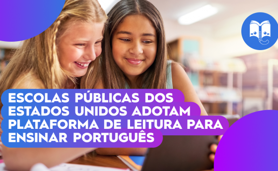 Escolas públicas dos Estados Unidos adotam plataforma de leitura para ensinar português